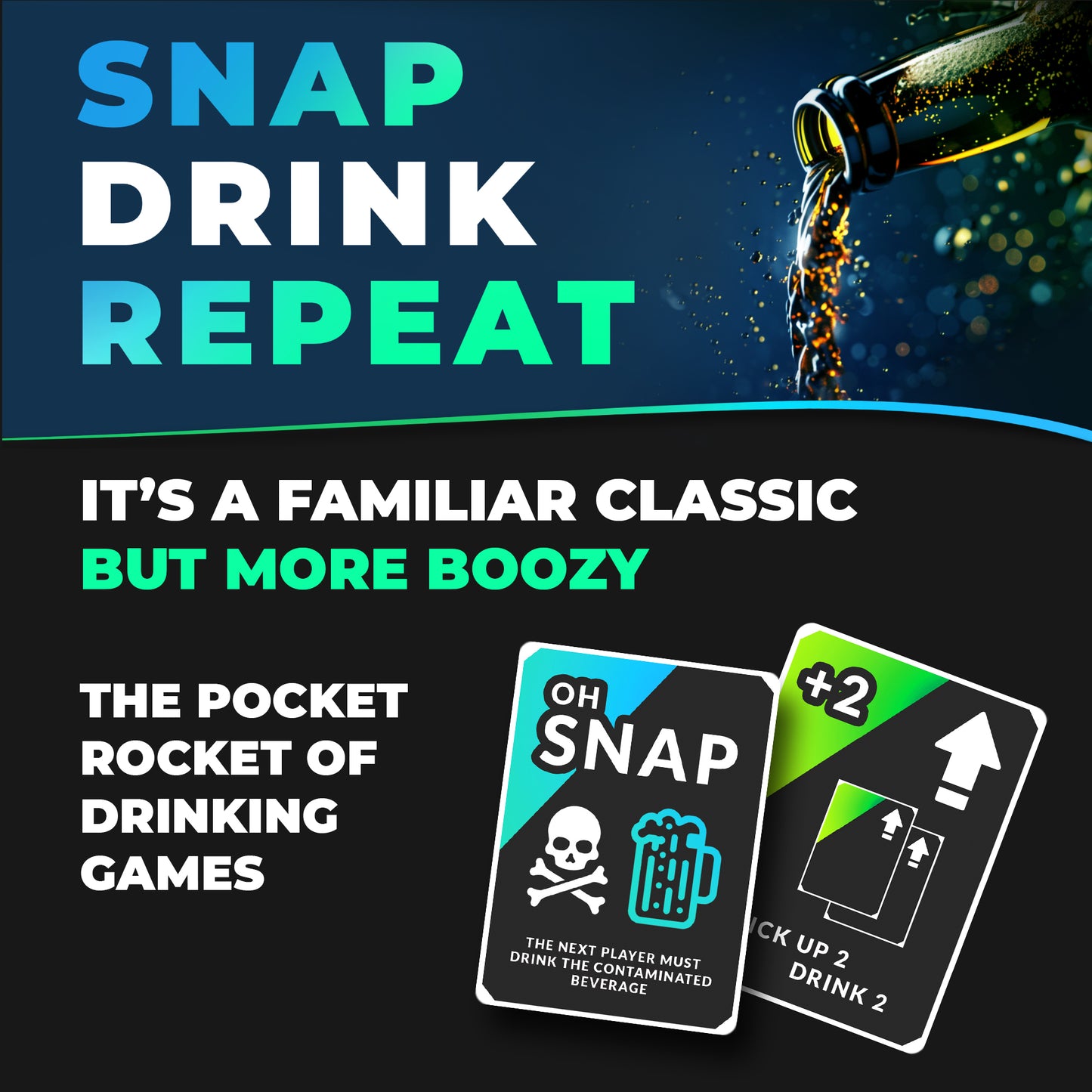 SNAP DRINK REPEAT The Ultimate Drinking Game for Adults, fun drinking games to get you drunk & make you laugh, One Drink for Bachelorette Games & Adult Card Games, Bachelor parties, College Students